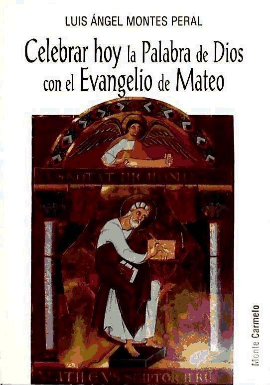 Celebrar hoy la palabra de Dios con el Evangelio de Mateo