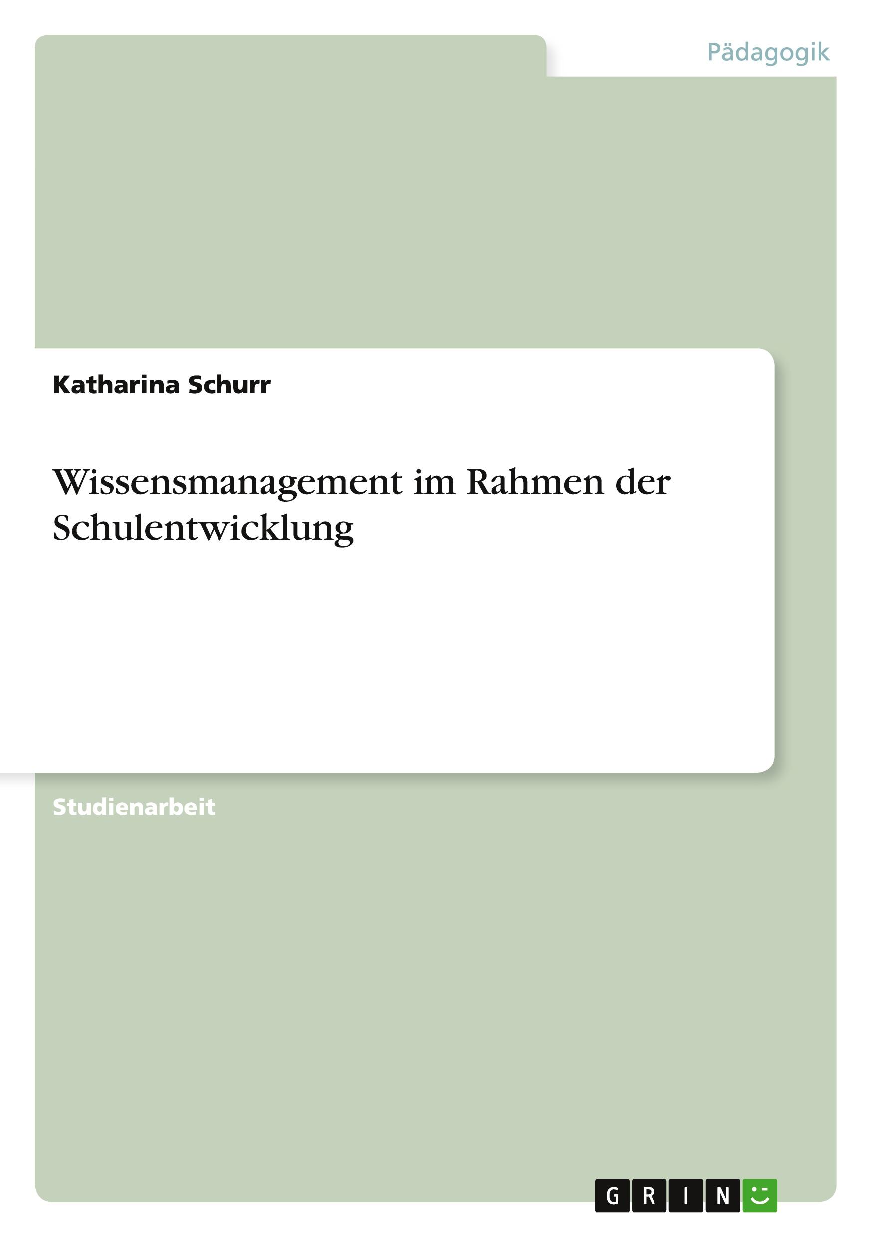 Wissensmanagement im Rahmen der Schulentwicklung