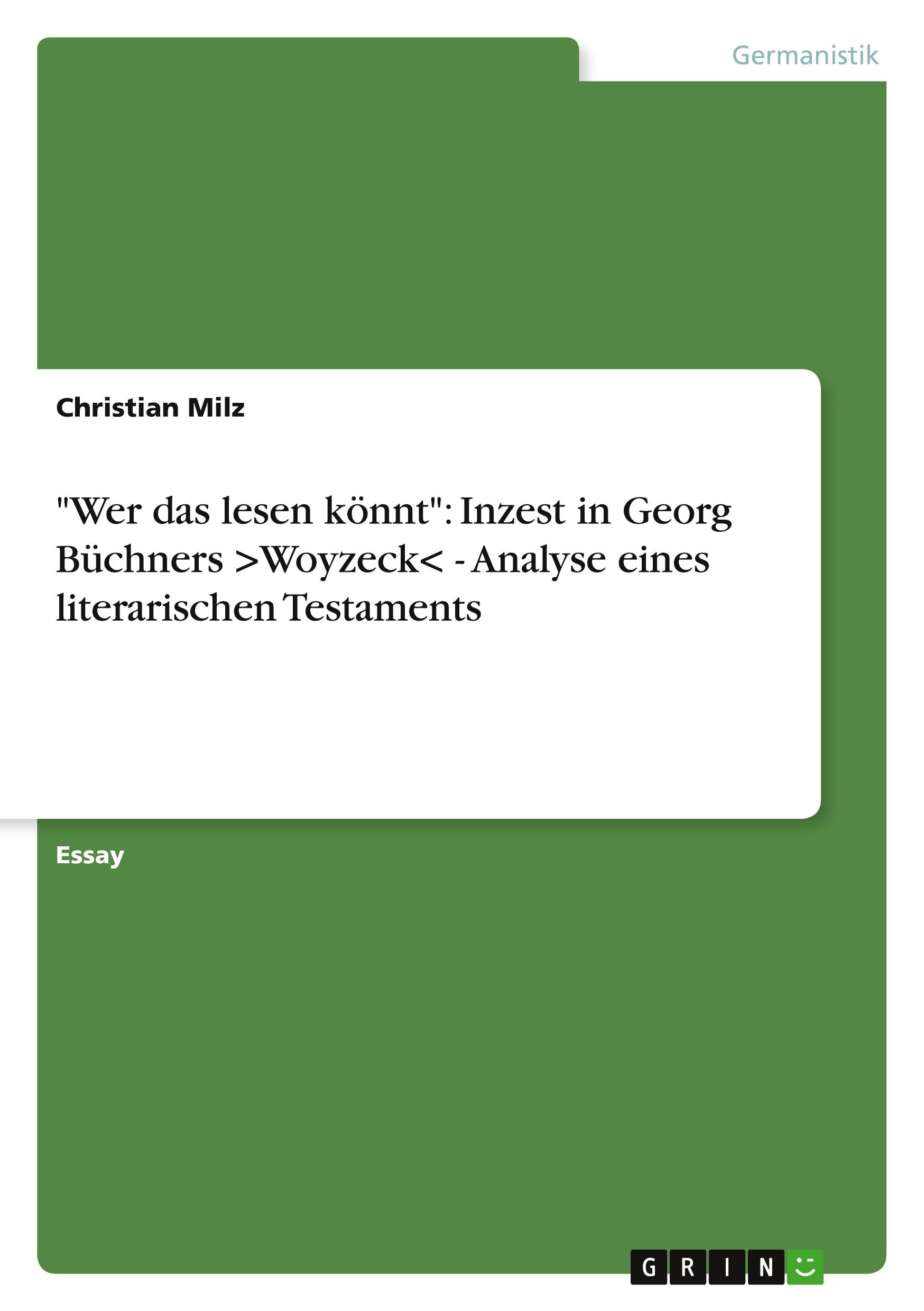 "Wer das lesen könnt": Inzest in Georg Büchners >Woyzeck< - Analyse eines literarischen Testaments