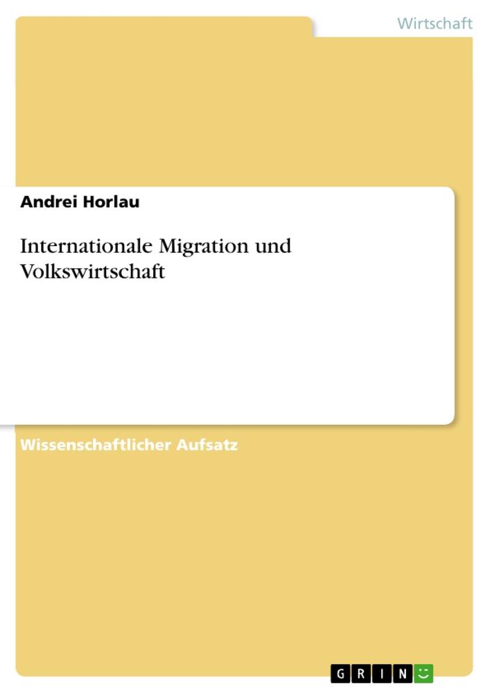 Internationale Migration und Volkswirtschaft