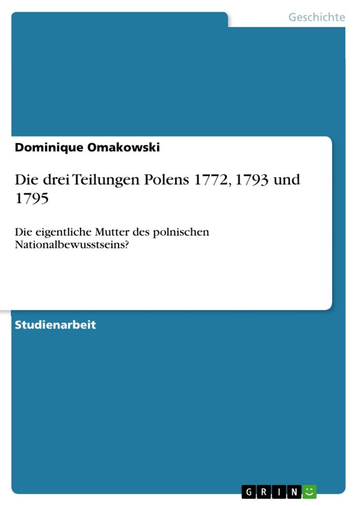 Die drei Teilungen Polens 1772, 1793 und 1795