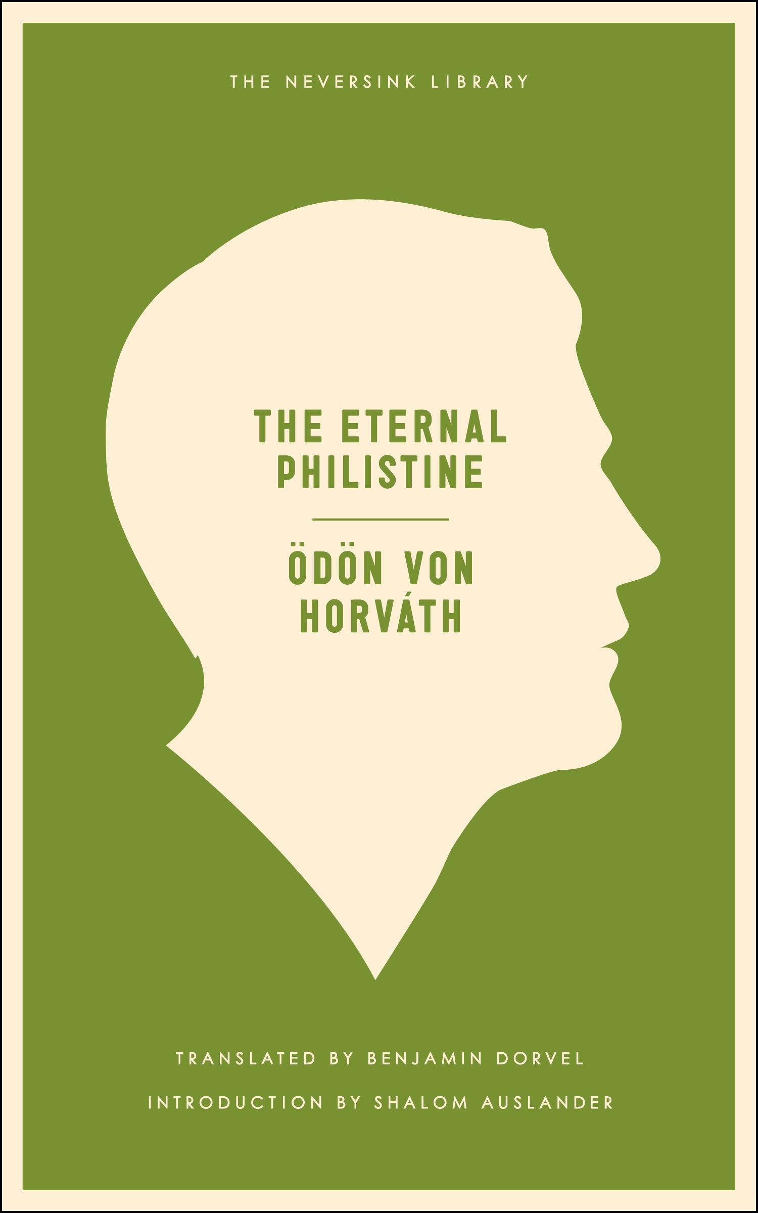 The Eternal Philistine: An Edifying Novel in Three Parts