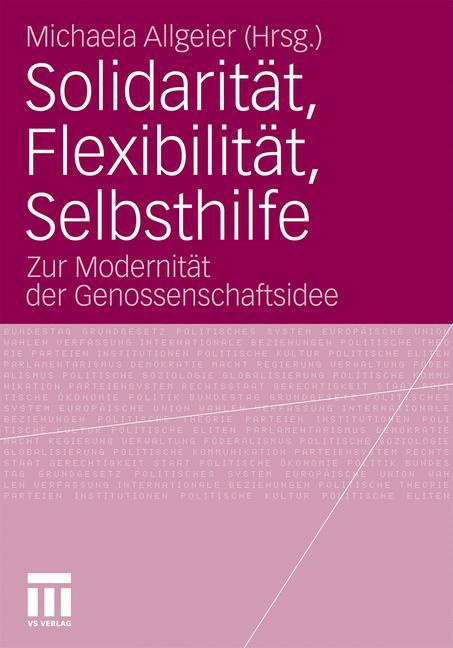 Solidarität, Flexibilität, Selbsthilfe