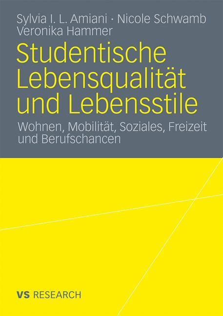 Studentische Lebensqualität und Lebensstile