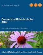 Gesund und fit bis ins hohe Alter