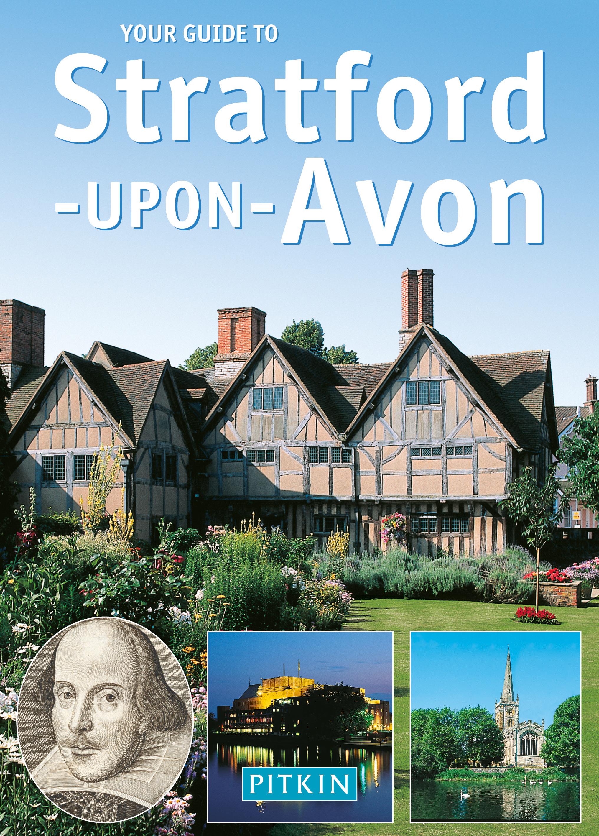 Your Guide to Stratford Upon Avon