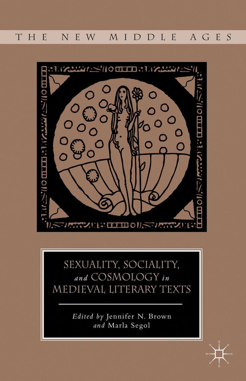 Sexuality, Sociality, and Cosmology in Medieval Literary Texts