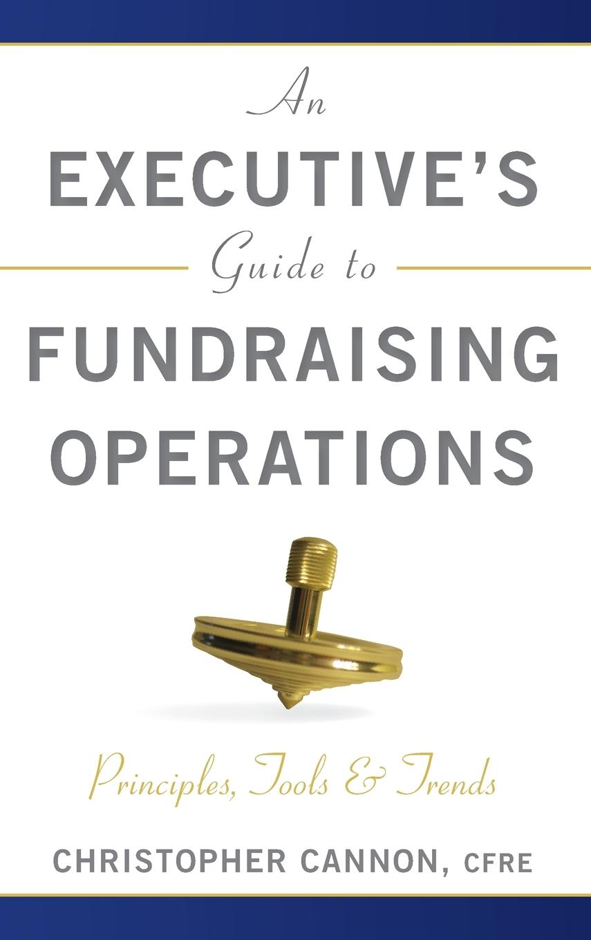 An Executive's Guide to Fundraising Operations