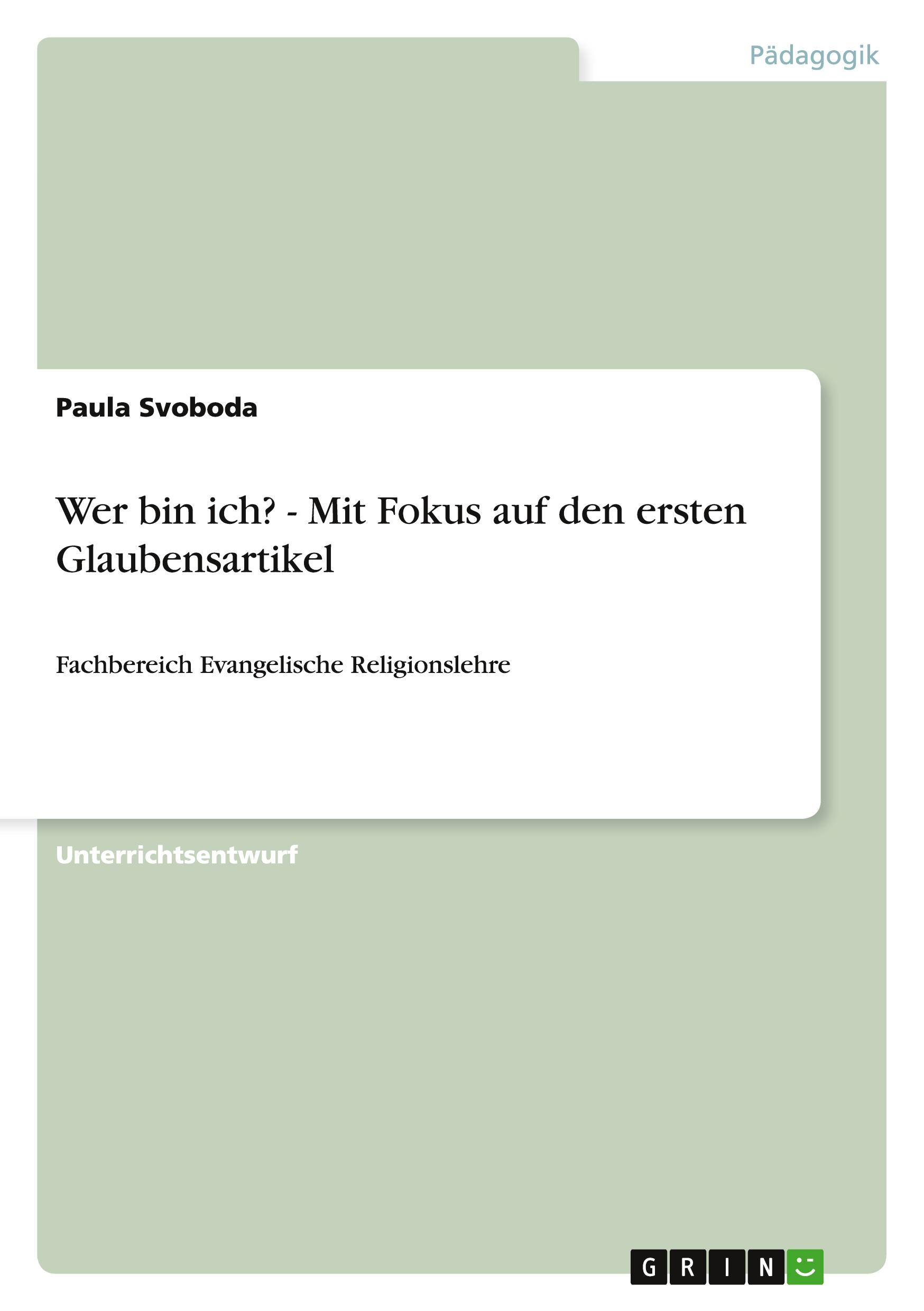 Wer bin ich? - Mit Fokus auf den ersten Glaubensartikel