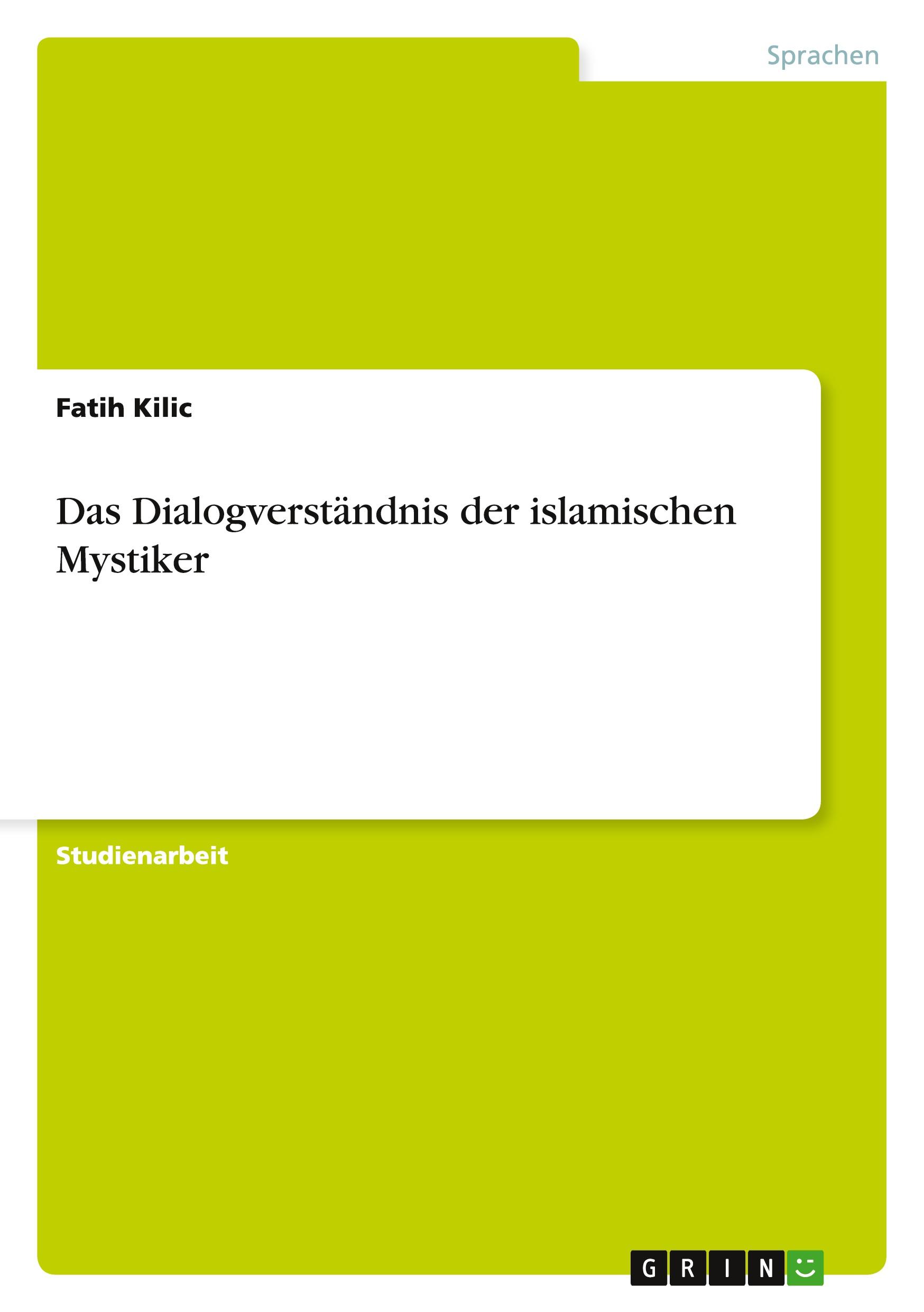 Das Dialogverständnis der islamischen Mystiker