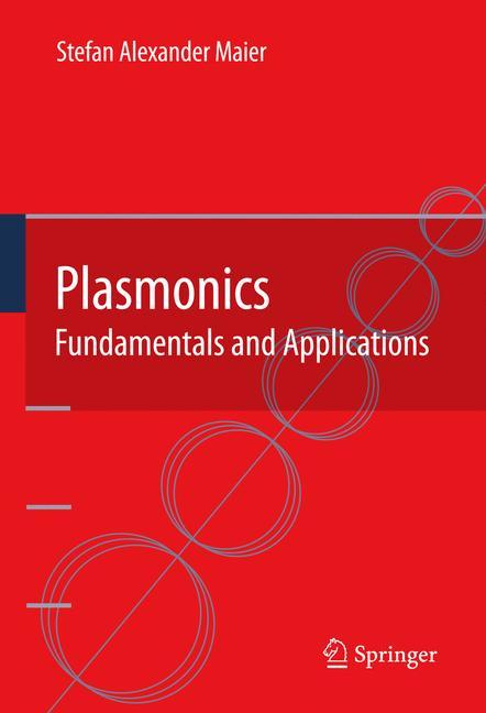 Plasmonics: Fundamentals and Applications