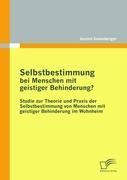 Selbstbestimmung bei Menschen mit geistiger Behinderung?