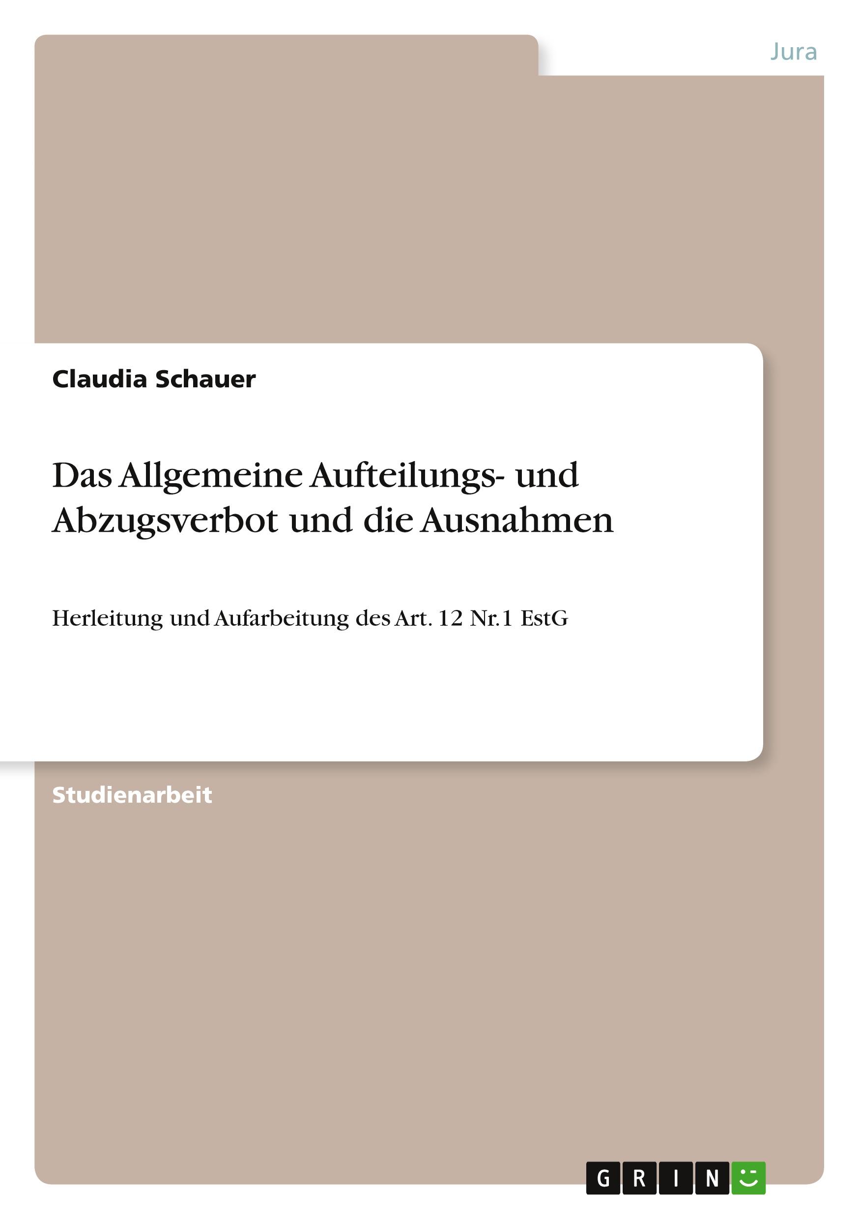 Das Allgemeine Aufteilungs- und Abzugsverbot und die Ausnahmen