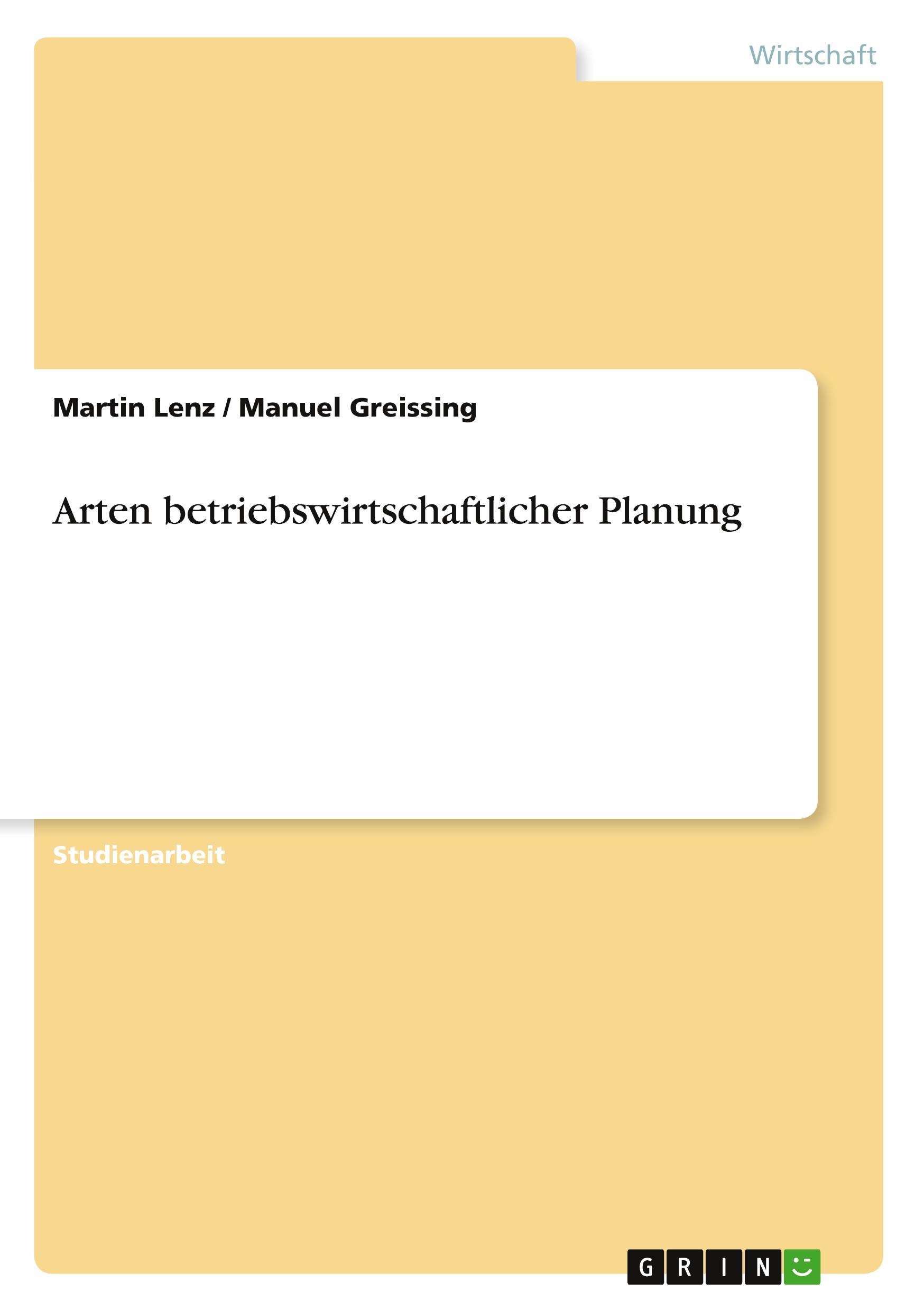 Arten betriebswirtschaftlicher Planung