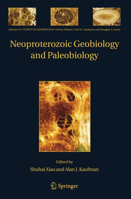 Neoproterozoic Geobiology and Paleobiology