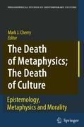 The Death of Metaphysics; The Death of Culture