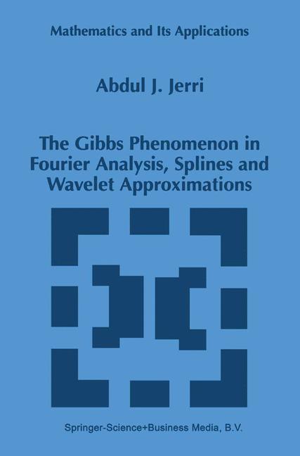 The Gibbs Phenomenon in Fourier Analysis, Splines and Wavelet Approximations