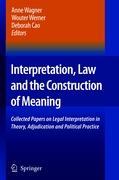 Interpretation, Law and the Construction of Meaning