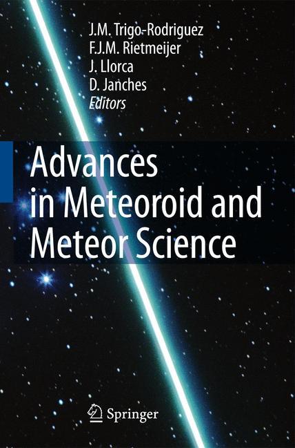 Advances in Meteoroid and Meteor Science