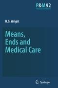 Means, Ends and Medical Care