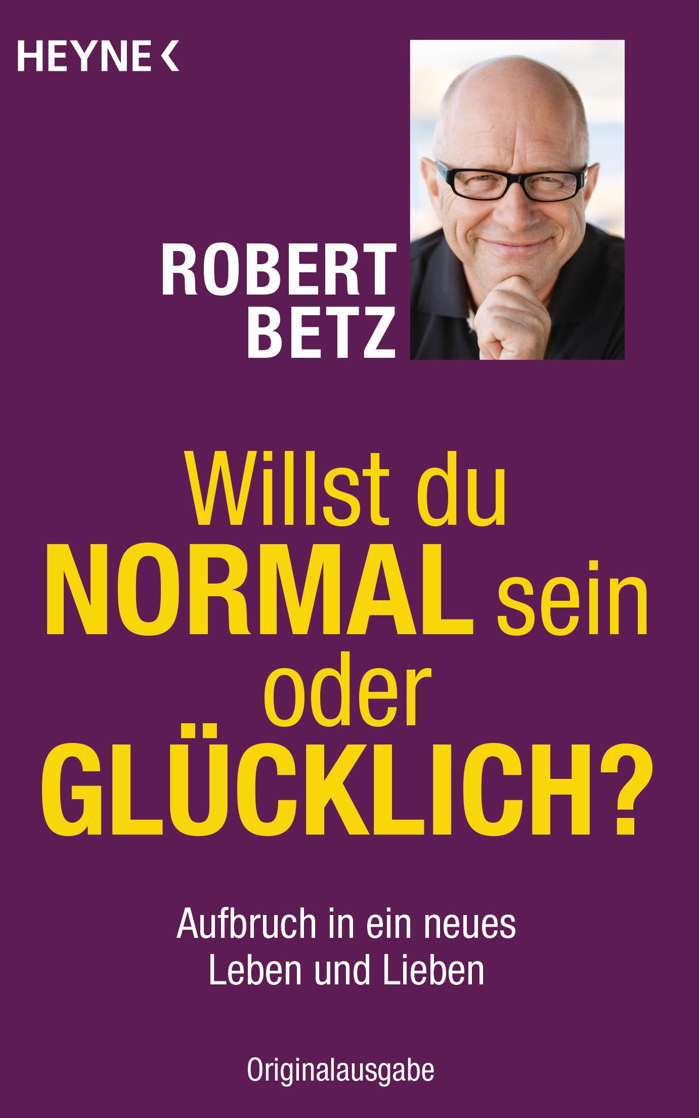 Willst du normal sein oder glücklich?