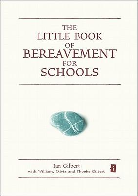 The Little Book of Bereavement for Schools