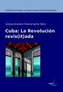 Cuba: La Revolucion revisitada