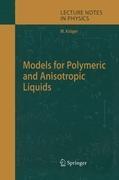 Models for Polymeric and Anisotropic Liquids