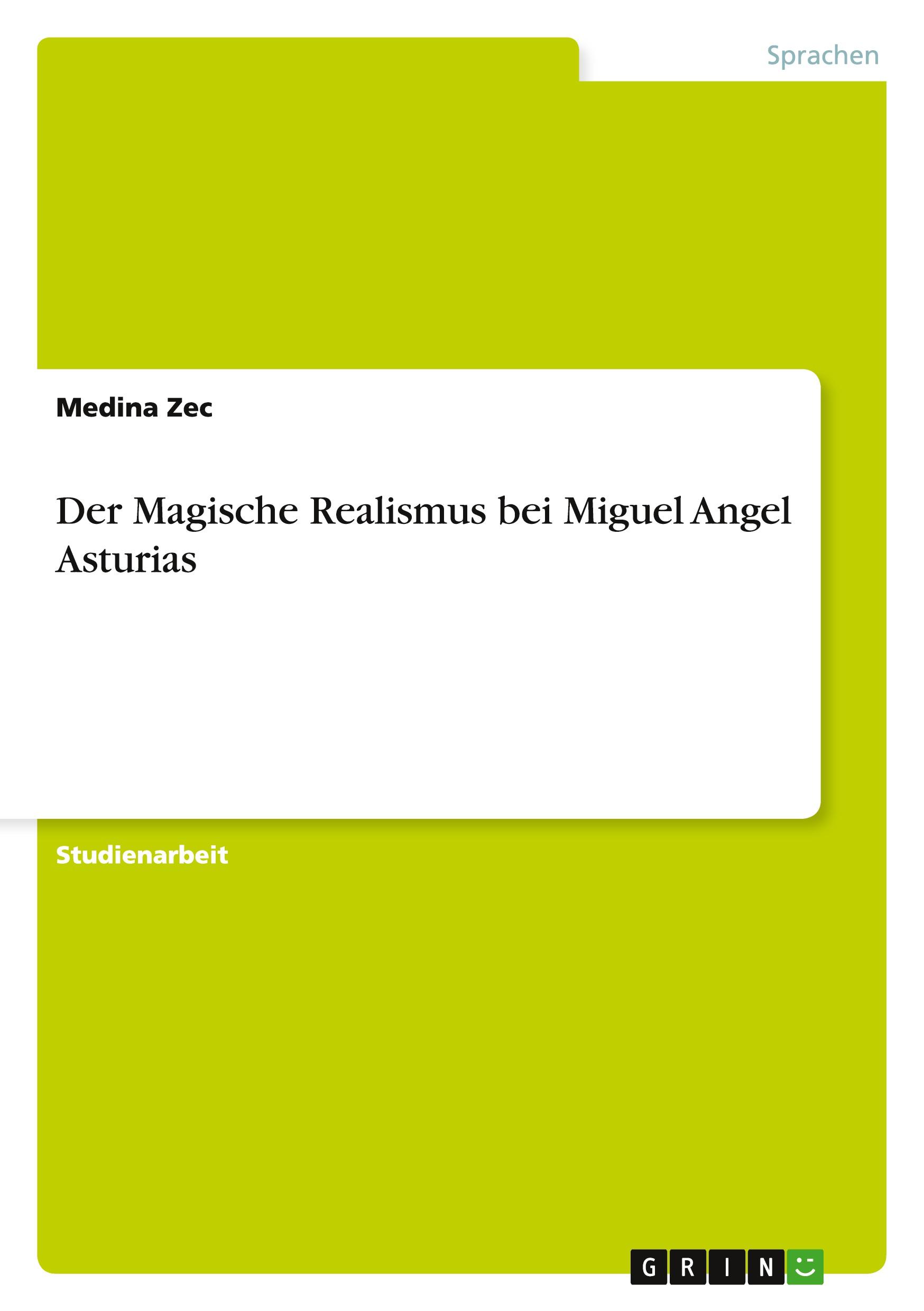 Der Magische Realismus bei Miguel Angel Asturias