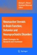 Neuroactive Steroids in Brain Function, Behavior and Neuropsychiatric Disorders