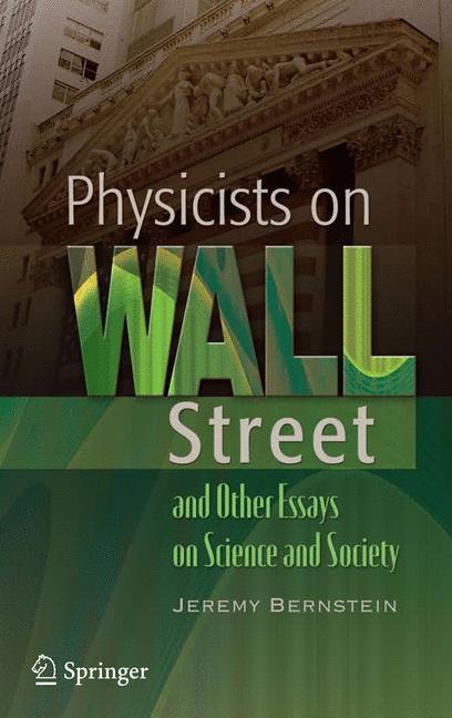 Physicists on Wall Street and Other Essays on Science and Society