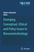 Emerging Conceptual, Ethical and Policy Issues in Bionanotechnology