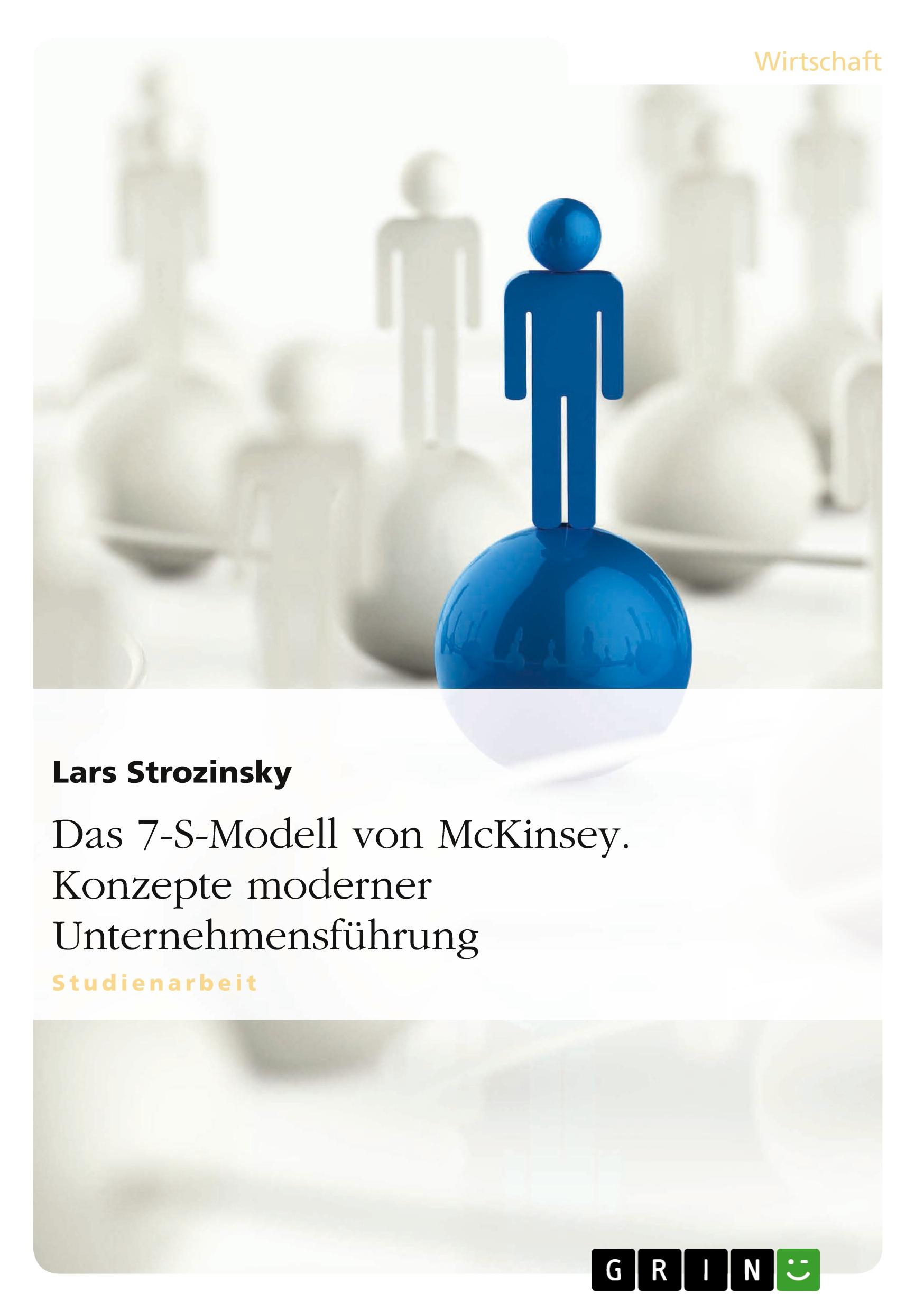 Das 7-S-Modell von McKinsey. Konzepte moderner Unternehmensführung