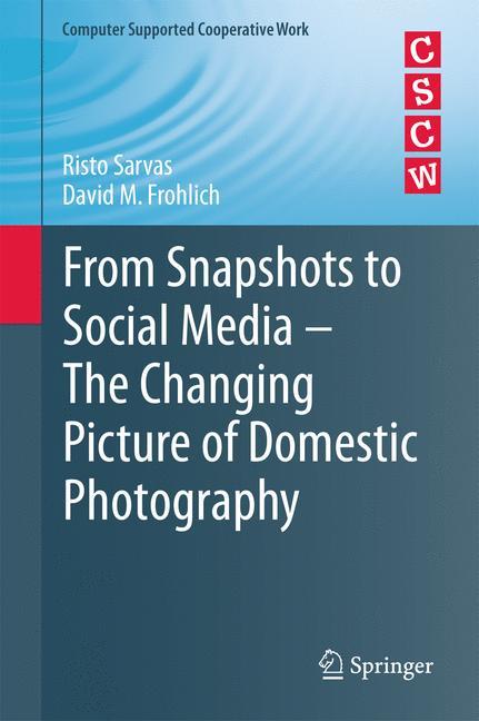 From Snapshots to Social Media - The Changing Picture of Domestic Photography