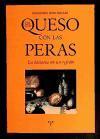 El queso con las peras : la historia de un refrán