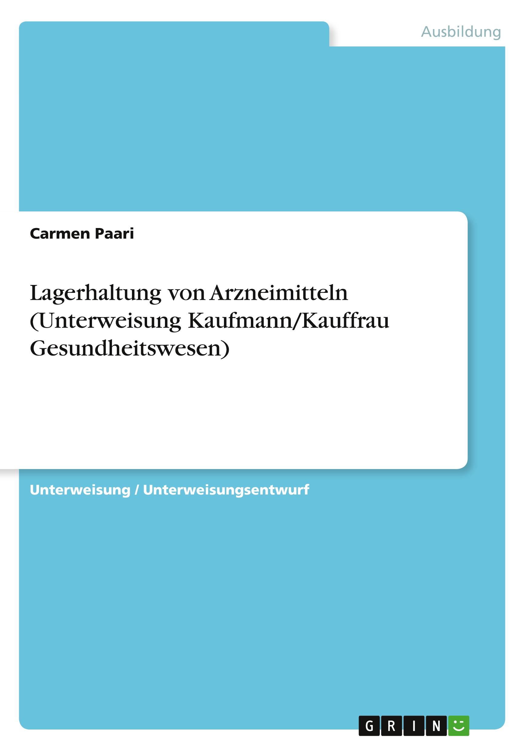 Lagerhaltung von Arzneimitteln (Unterweisung Kaufmann/Kauffrau Gesundheitswesen)