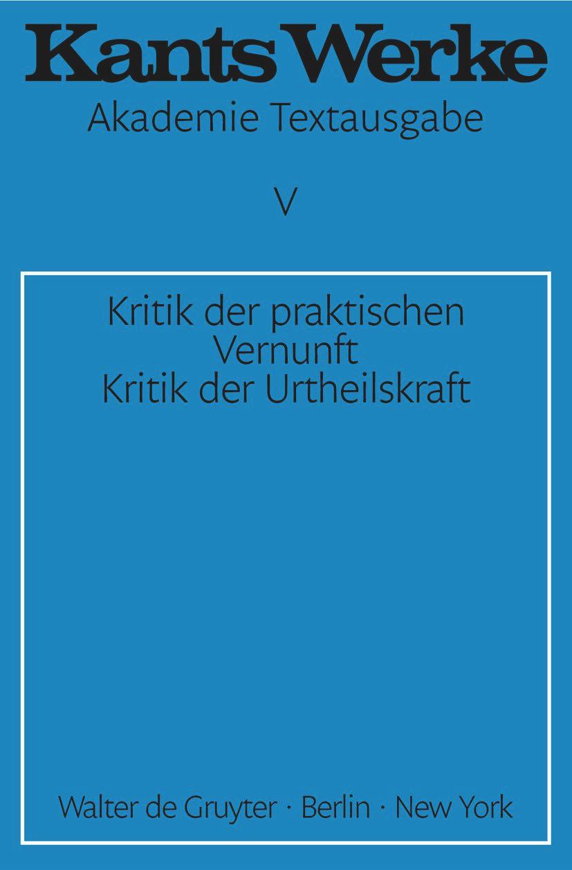 Kritik der praktischen Vernunft. Kritik der Urteilskraft