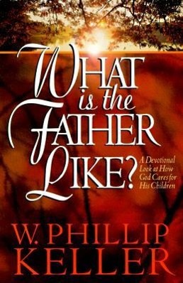 What Is the Father Like?