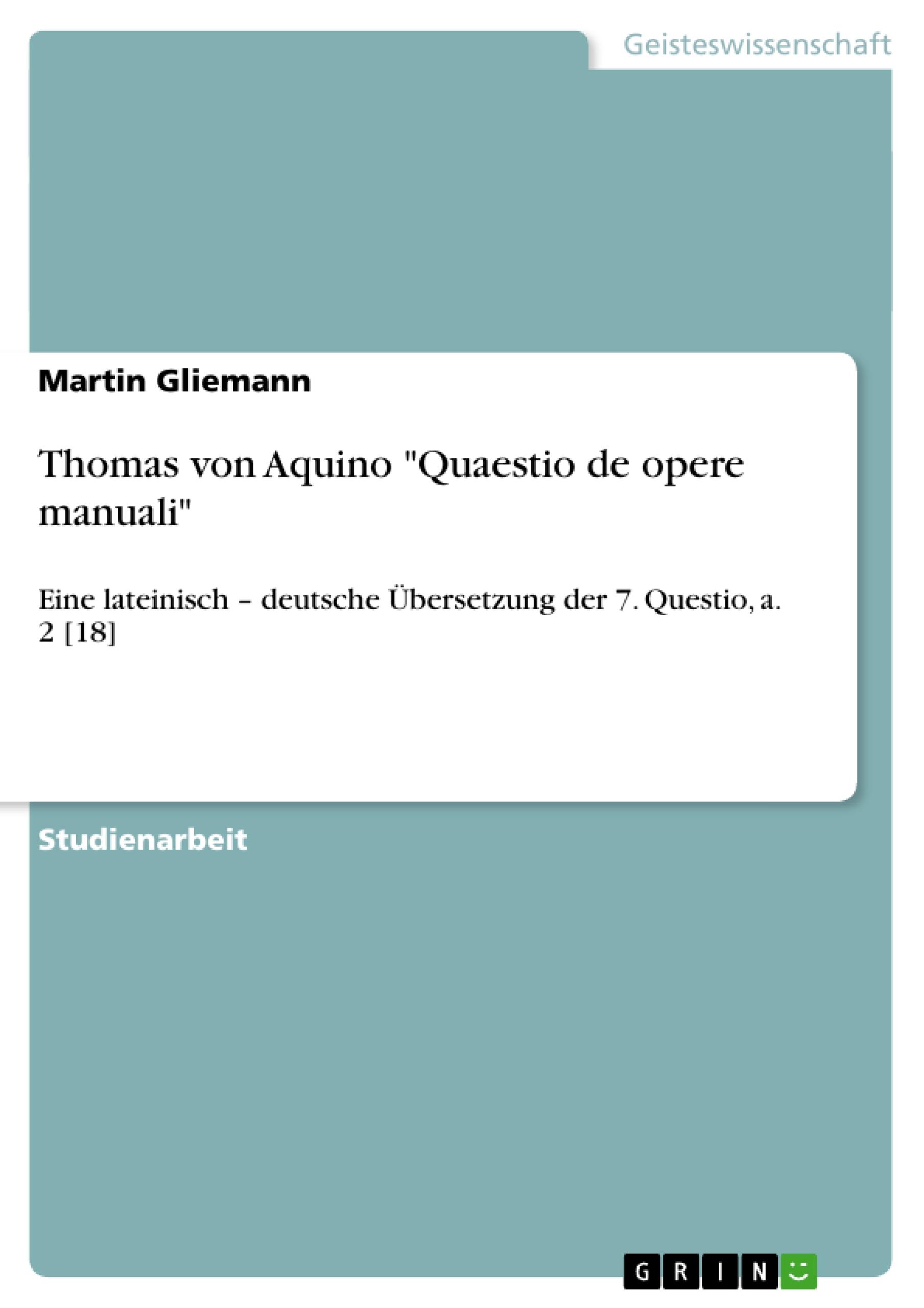 Thomas von Aquino "Quaestio de opere manuali"