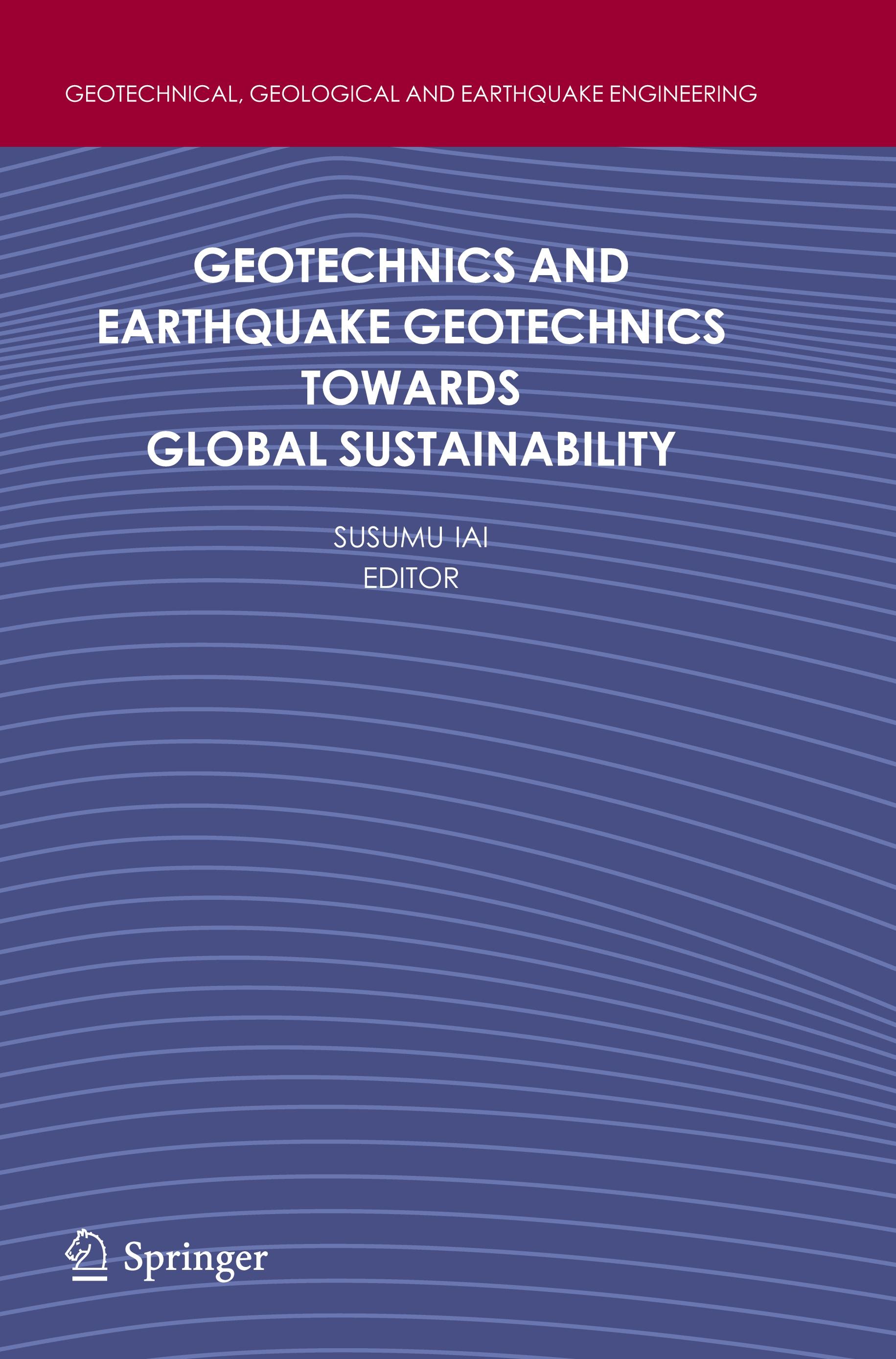 Geotechnics and Earthquake Geotechnics Towards Global Sustainability