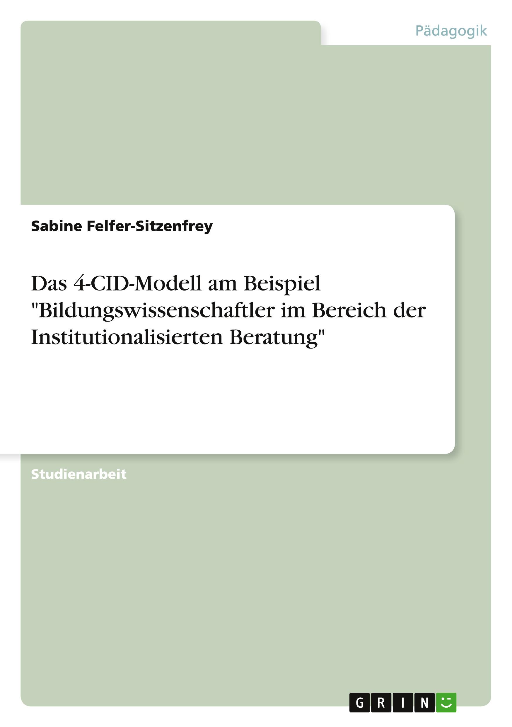 Das 4-CID-Modell am Beispiel "Bildungswissenschaftler im Bereich der Institutionalisierten Beratung"