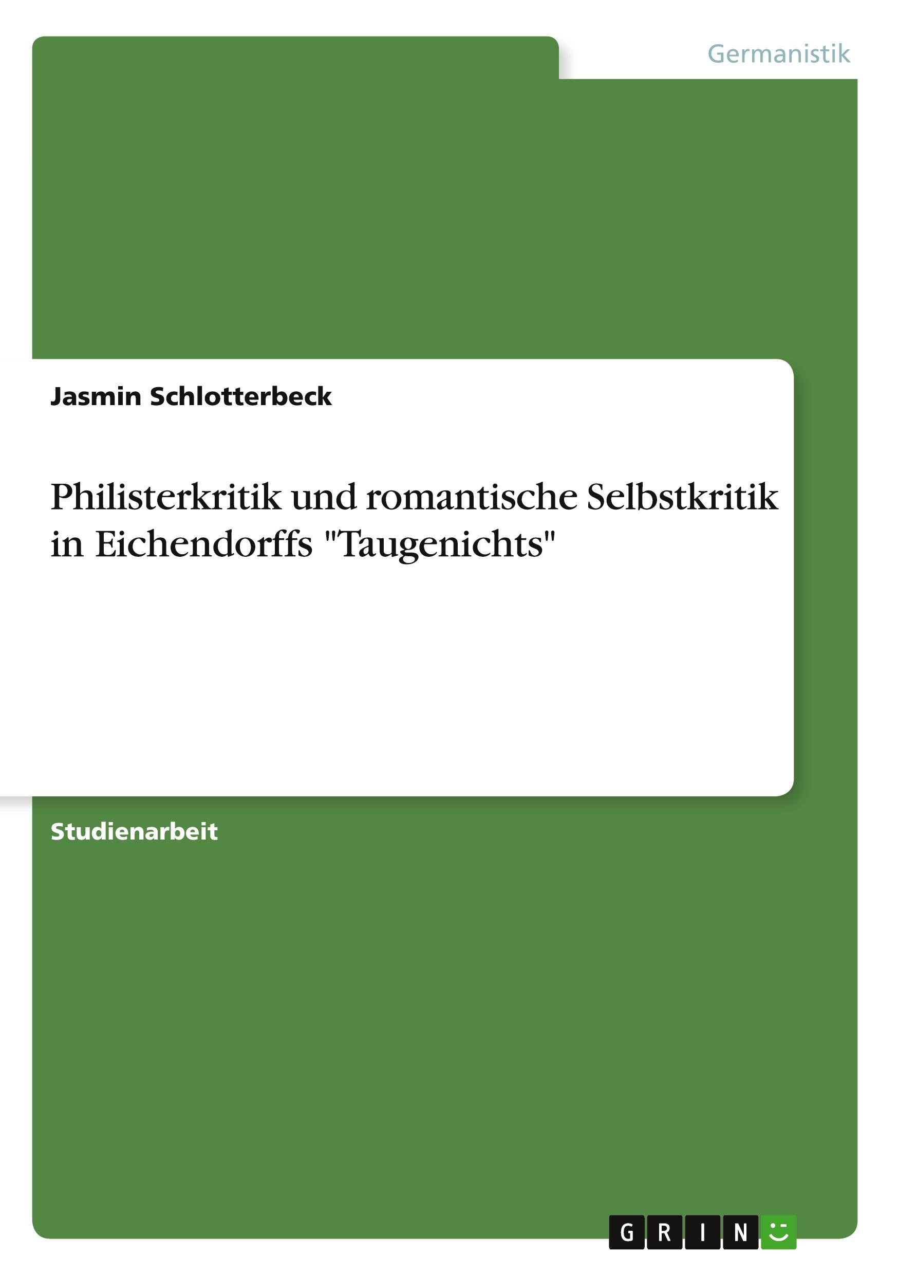 Philisterkritik und romantische Selbstkritik in Eichendorffs "Taugenichts"