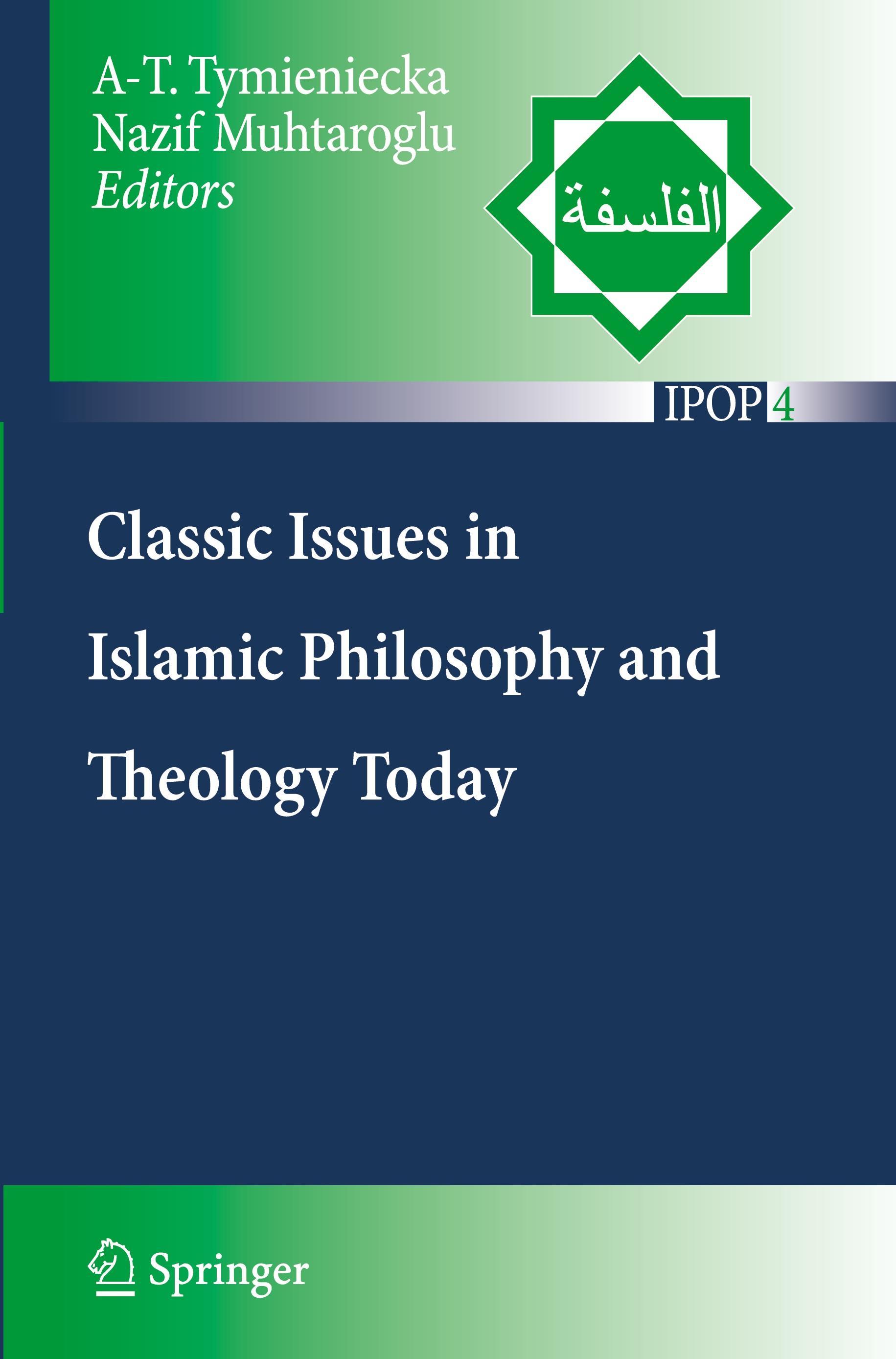 Classic Issues in Islamic Philosophy and Theology Today