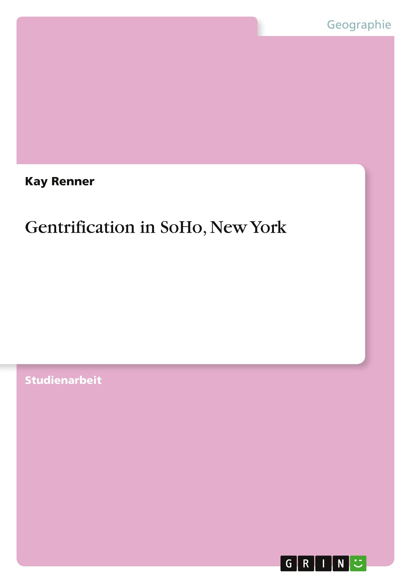 Gentrification in SoHo, New York