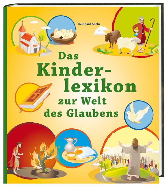 Das Kinderlexikon zur Welt des Glaubens