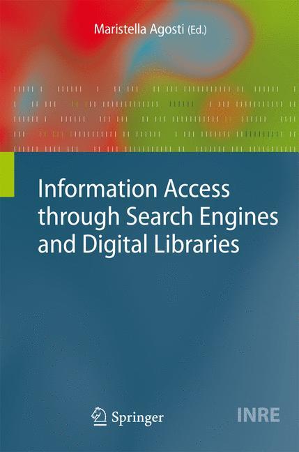 Information Access through Search Engines and Digital Libraries