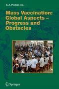 Mass Vaccination: Global Aspects - Progress and Obstacles