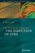 The Physical Basis of The Direction of Time