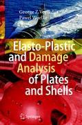 Elasto-Plastic and Damage Analysis of Plates and Shells