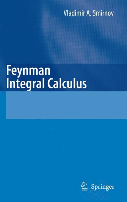 Feynman Integral Calculus